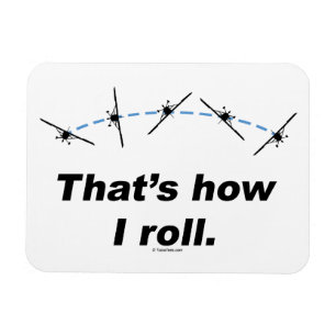 Plane How I Roll Magnet