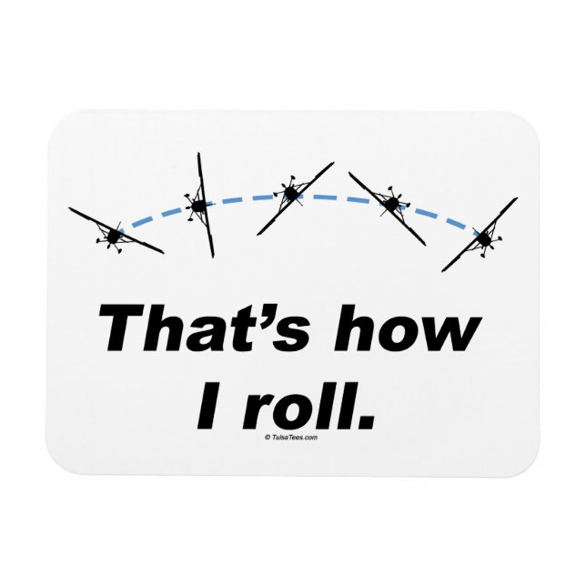 Plane How I Roll Magnet (Horizontal)