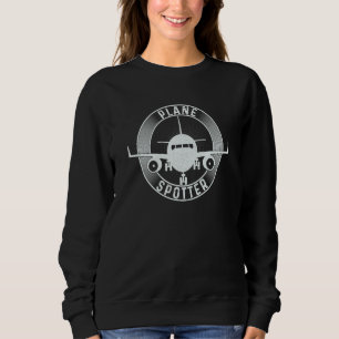 Plane Spotter Pilot Airplane Plane Aviation 1 Sweatshirt
