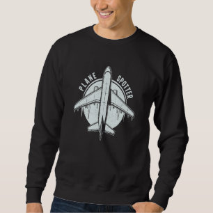 Plane Spotter Pilot Airplane Plane Aviation  8 Sweatshirt