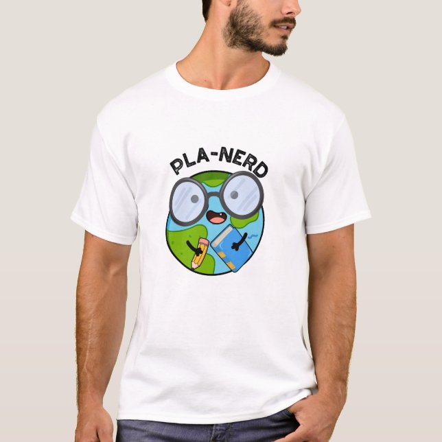Planerd Funny Planet Puns  T-Shirt (Front)