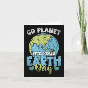 Planet Anniversary Go Planet Its Your Earth Day Card