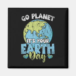 Planet Anniversary Go Planet Its Your Earth Day Magnet