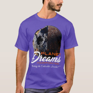 Planet Dreams Incorporated T-Shirt