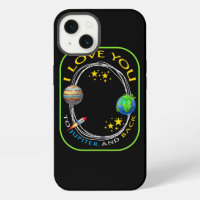 Planet I Love You To Jupiter And Back Geek Astrono