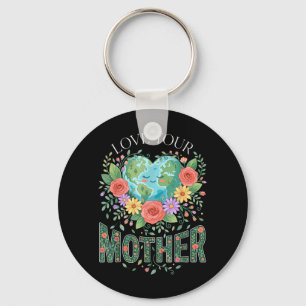 Planet Nature Women Mum Love Your Mother Earth Day Key Ring
