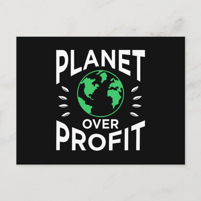 PLanet over Profit save our earth protect Planet Postcard (Front)