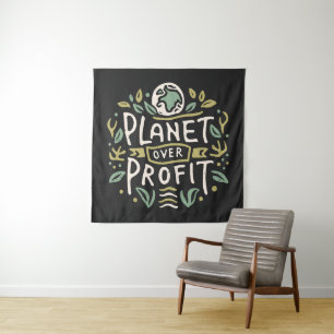 Planet over profit tapestry