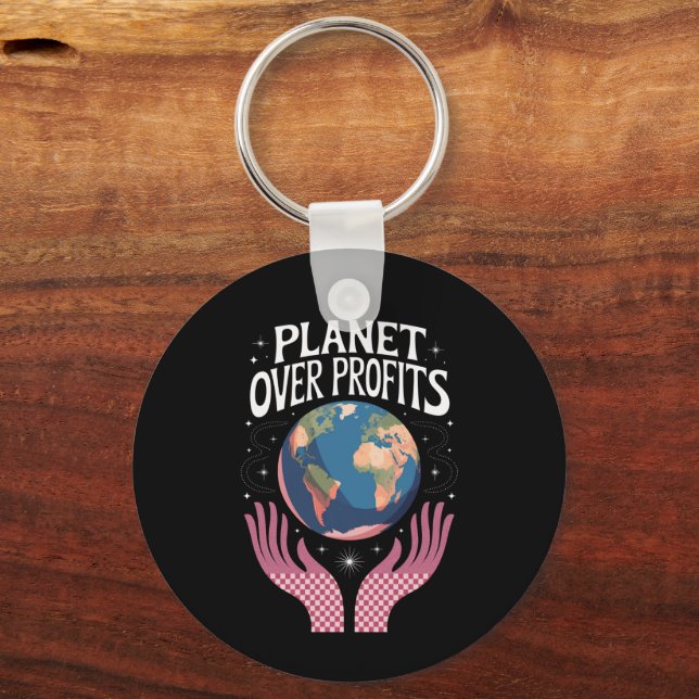 Planet Over Profits Earth Climate Change is Real  Key Ring (Front)