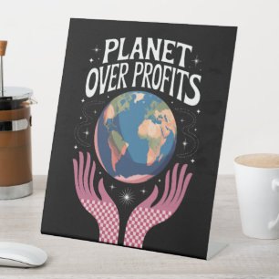 Planet Over Profits Earth Climate Change is Real  Pedestal Sign