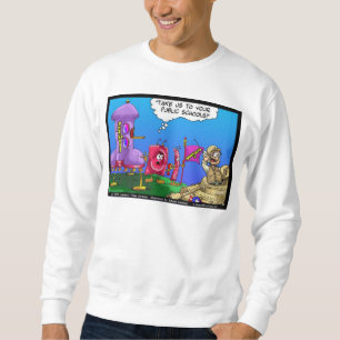 Planet Prophylactica Invades Earth Funny Gifts Sweatshirt