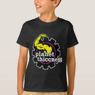 Planet Thiccness Gym Thickness Funny Joke Workout T-Shirt