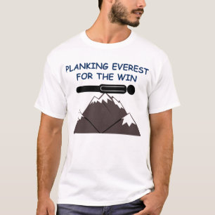 PLANKING EVEREST FOR THE WIN T-Shirt