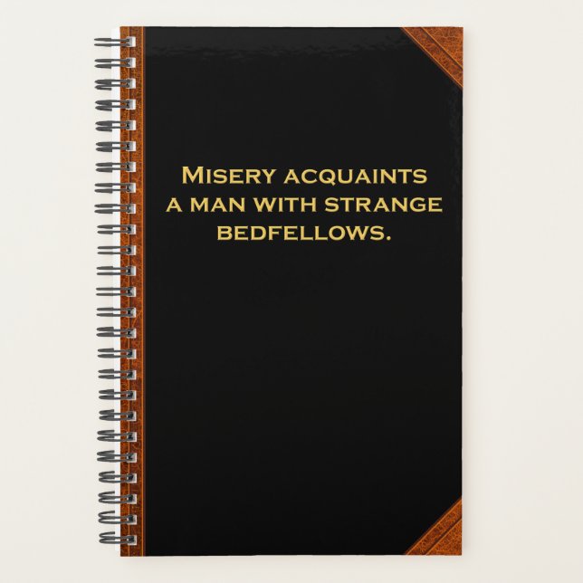 Planner Shakespeare Quote Misery Strange Bedfellow (Front)