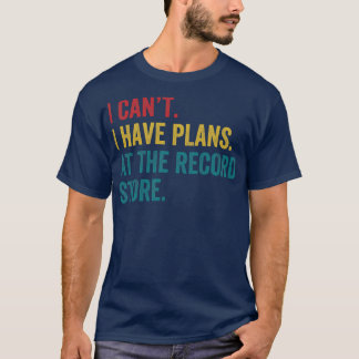 Plans At the Record Store Funny Vinyl LP Collector T-Shirt