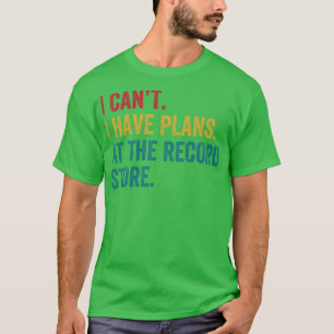 Plans At the Record Store Funny Vinyl LP Collector T-Shirt