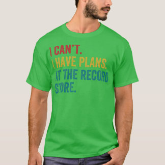 Plans At the Record Store Funny Vinyl LP Collector T-Shirt
