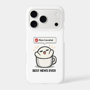 Plans Cancelled Best News Ever - Cute Tired 