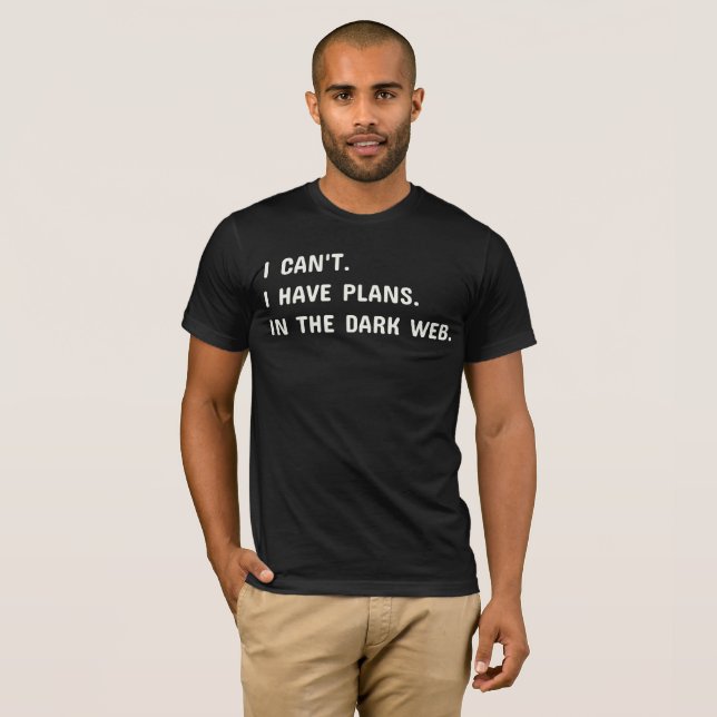 Plans in the Dark Web T-Shirt (Front Full)