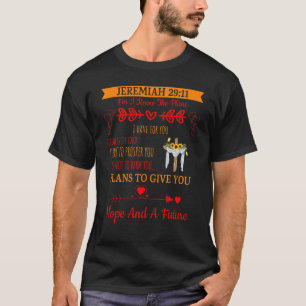 Plans To Give You Hope And A Future Humour T-Shirt
