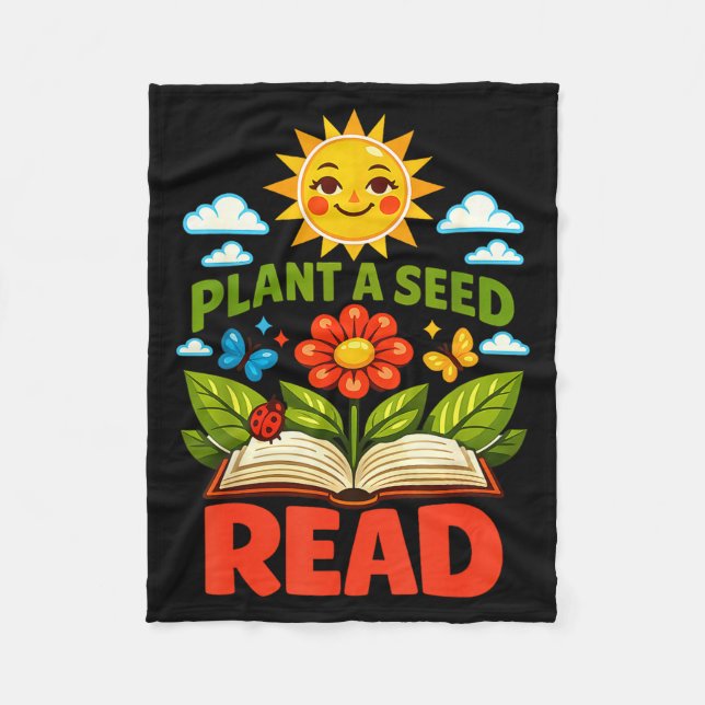 Plant a seed read reader book library funny mum fleece blanket (Front)