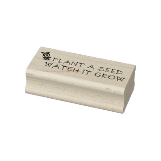 "Plant a Seed, Watch it Grow" Rubber Stamp