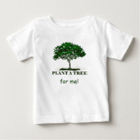 Plant a Tree For Me Infant T