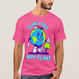 Plant A Tree Happy Planet T-Shirt