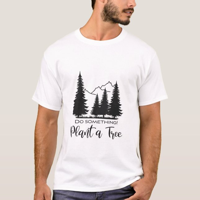 Plant a Tree-Protect-Nature- Cool Graphic T-Shirt (Front)