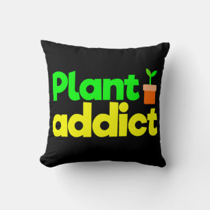 Plant addict  cushion
