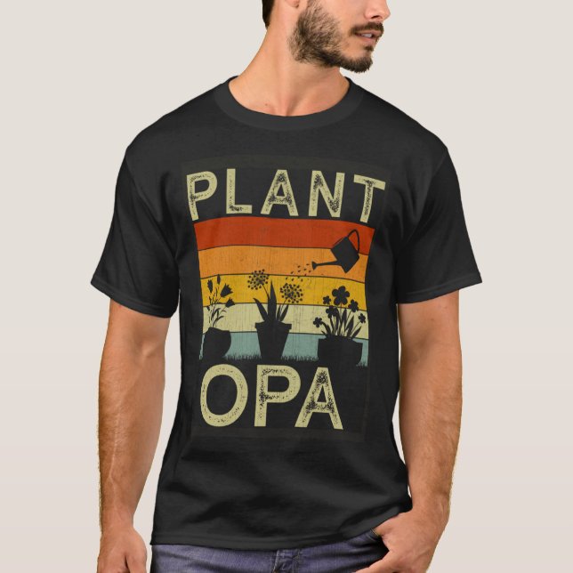 Plant  and Gardener  Saying Gardening Opa T-Shirt (Front)