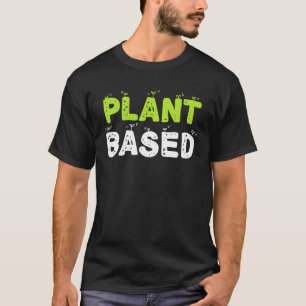 Plant Based Eating Fruit Vegetables Vegetarian T-Shirt