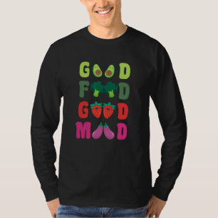 Plant Based Food Good Mood Go Vegan World Vegetari T-Shirt