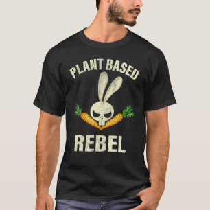 Plant Based Rebel Bunny Rabbit Carrot Vegan Easte T-Shirt