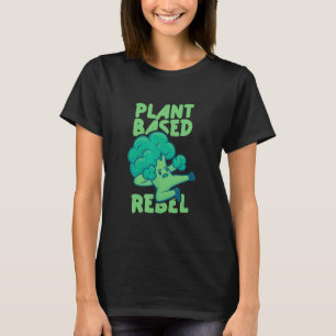 Plant Based Rebel Vegetable Vegetarian Plant Vega T-Shirt