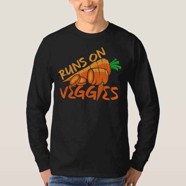 Plant Based Runs On Veggies Carrot Go Vegan T-Shirt (Front)