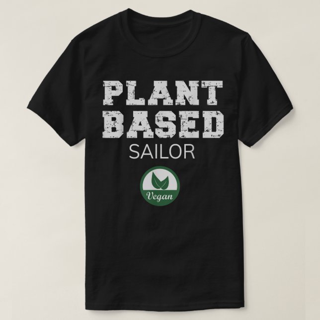 Plant Based Sailor Design  T-Shirt (Design Front)