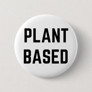 Plant Based Vegan 6 Cm Round Badge