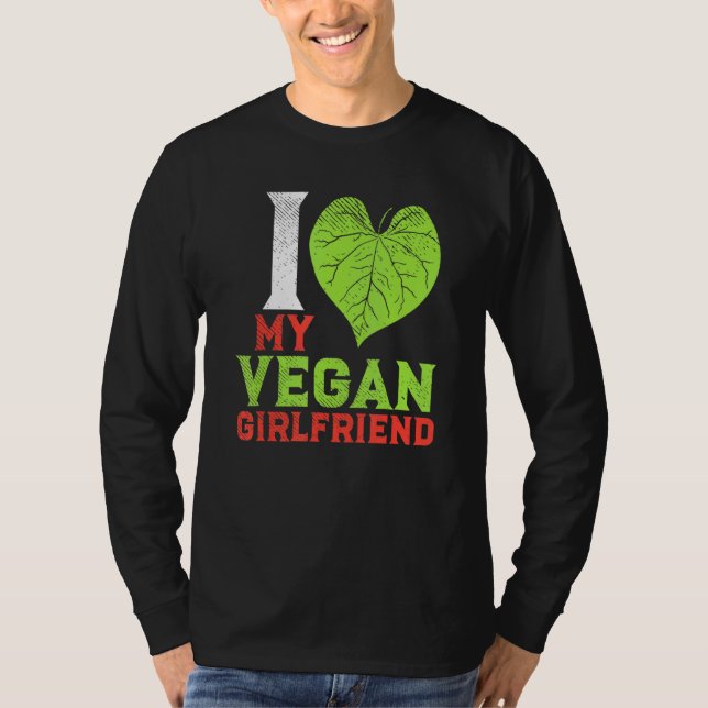 Plant Based Vegan Couple I Love My Vegan Girlfrien T-Shirt (Front)