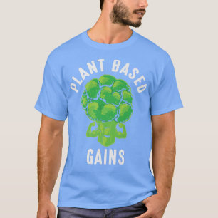 Plant Based Weight Gainer Vegan Vegetarian Fitness T-Shirt