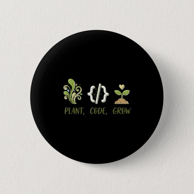 Plant code grow programming gardening design  6 cm round badge (Front)