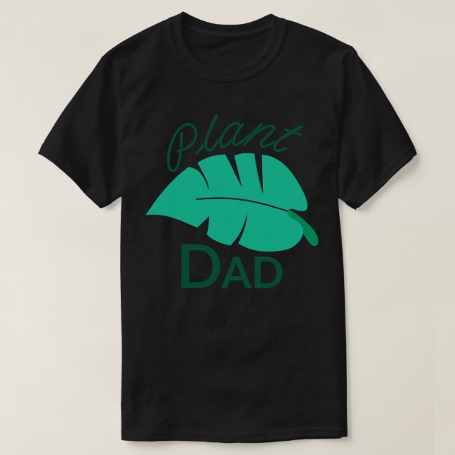 Plant Dad VI T-Shirt (Design Front)