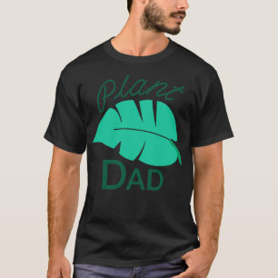 Plant Dad VI T-Shirt