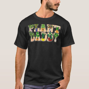Plant Daddy Succulents Dad Funny Landscapers Garde T-Shirt