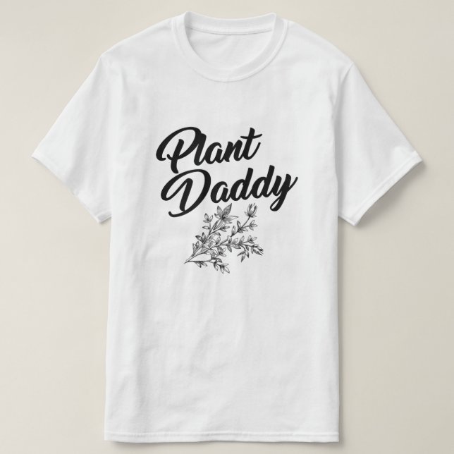 PLANT DADDY T-Shirt (Design Front)