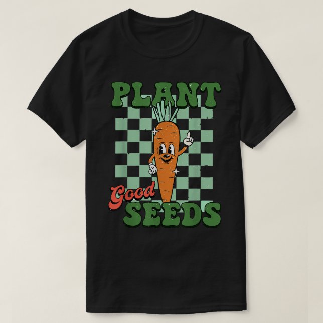 Plant Good Seeds Vegetables World Vegetarian Day G T-Shirt (Design Front)