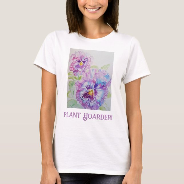 Plant Hoarder Funny Gardener's Watercolor Viola T-Shirt (Front)