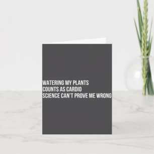 Plant Humor Funny Gardening Sarcastic Quote  Card