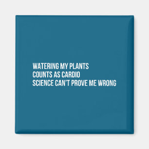 Plant Humor Funny Gardening Sarcastic Quote  Magnet