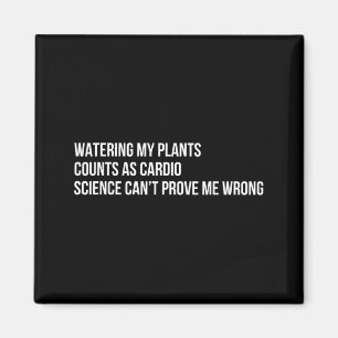 Plant Humour Funny Gardening Sarcastic Quote Magnet